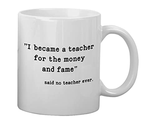 הפכתי למורה לכסף והתהילה אמרה אף מורה מעולם - מתנה למורה מצחיק - ספל קפה 11 עוז