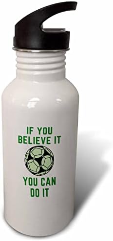 טקסט כדורגל 3 של אם אתה מאמין בזה, אתה יכול לעשות את זה - בקבוקי מים