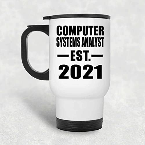 תכנון של אנליסט מערכות מחשב מבוסס EST. 2021, ספל נסיעות לבן 14oz כוס מבודד מפלדת אל חלד, מתנות ליום