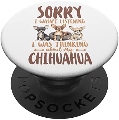 Chihuauaa chihuahueño מצטער שאני לא מקשיב הייתי פופ -פופ -פופגריפ הניתן להחלפה