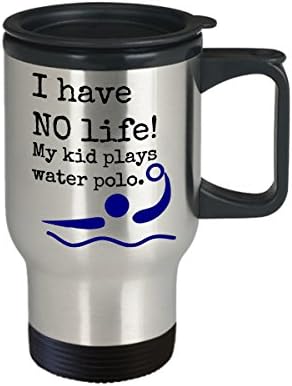 אמא פולו או אבא מטייל ספל נסיעות - אין לי חיים! הילד שלי מנגן פולו מים - 14 גרם כוס קפה מבודדת מפלדת אל חלד