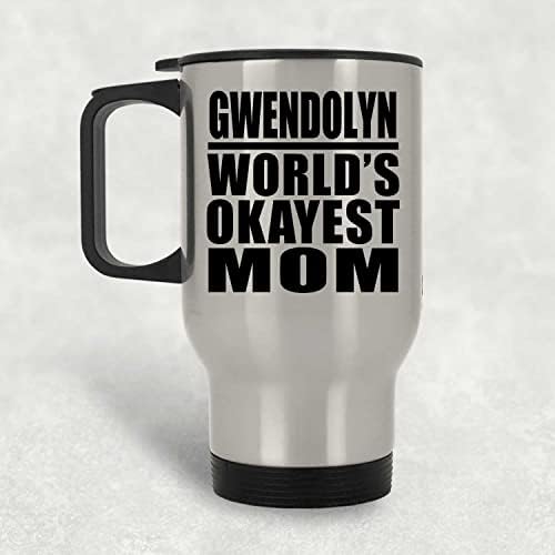 Designsify Gwendolyn World's Oke Eves Eny, ספל נסיעות כסף 14oz כוס מבודד מפלדת אל חלד, מתנות ליום