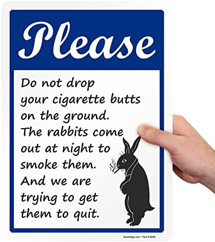SmartSign 14X10 אינץ 'מצחיק בבקשה אל תפיל את בדלי הסיגריות שלך על האדמה - ארנבים יוצאים בלילה