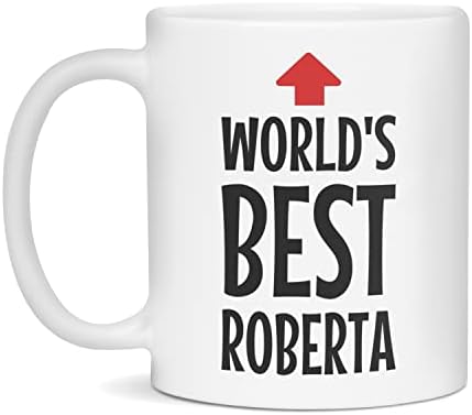 ספל רוברטה הטוב ביותר בעולם, רוברטה הטובה ביותר אי פעם, 11 אונקיה לבנה