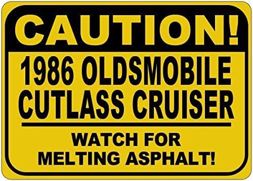 1986 86 Oldsmobile Cutlass Cruiser זהירות נמסה שלט אספלט - 12 x 18 אינץ '