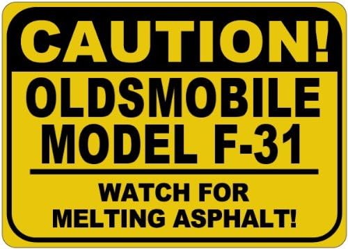 דגם OldSmobile F -31 זהירות להמיס שלט אספלט - 12X18 אינץ '