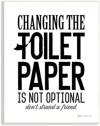 תעשיות סטופל מחליפות נייר טואלט לא אופציונלי ביטוי חדר אמבטיה מצחיק, שתוכנן על ידי סטפני וורקמן מרוט