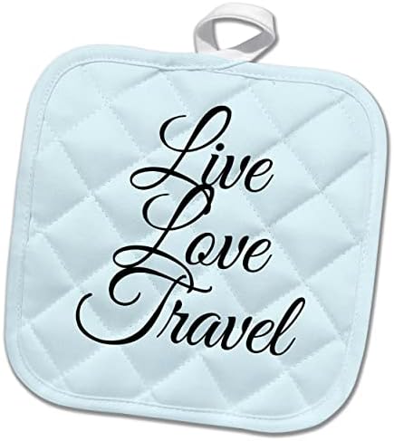 3ROSE ציטוטים פשוטים של נסיעות וטקסט של LIVE, אהבה, נסיעות - Potholders