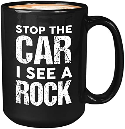 בועת חיבוקים גיאולוג קפה ספל 15 עוז שחור-להפסיק את רכב אני רואה-גיאולוגיה מתנה רוק טיפוס רוק האנטר כדור הארץ מדע
