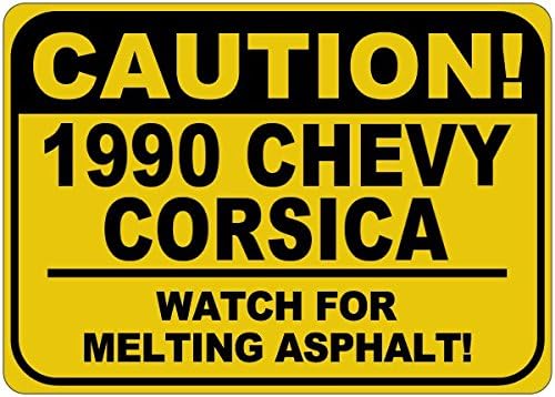 1990 90 Chevy Corsica זהירות נמס שלט אספלט - 12 x 18 אינץ '
